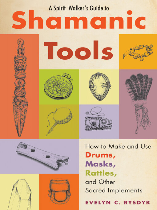 Imagen de portada para A Spirit Walker's Guide to Shamanic Tools